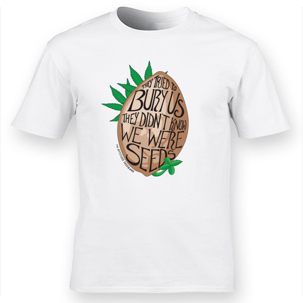 The Attitude Seedbank T-Shirt White - They Tried to Bury us